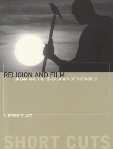 Religion and Film: Cinema and the Re-creation of the World (Short Cuts)