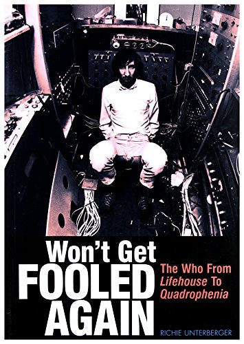 Won't Get Fooled Again: The Who from Lifehouse to Quadrophenia