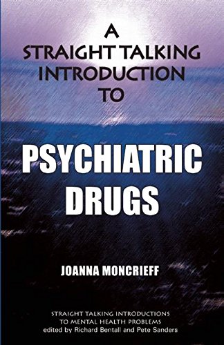 Cover of A Straight Talking Introduction to Psychiatric Drugs by Moncrieff, Joanna, paperback Book