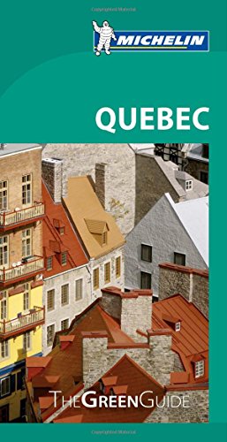 Michelin Green Guide Quebec (Green Guide/Michelin)