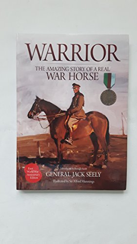 Warrior: The Amazing Story of a Real War Horse