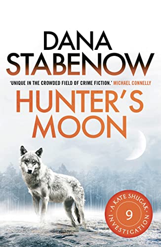 Hunter's Moon (A Kate Shugak Investigation) [Jul 01, 2013] Stabenow, Dana