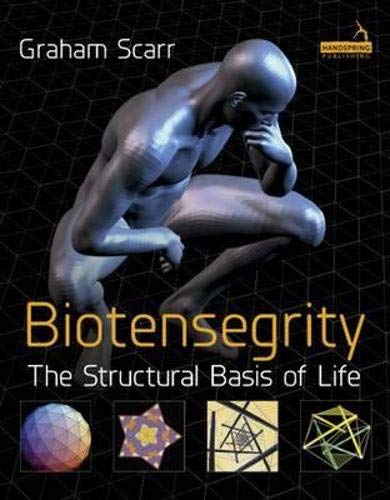 Biotensegrity: The Structural Basis of Life
