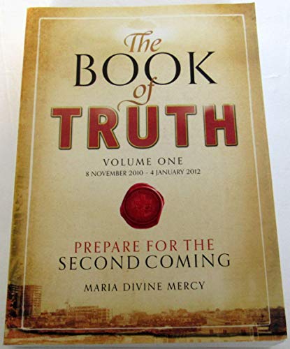 The Book of Truth: Volume one: The Second Coming