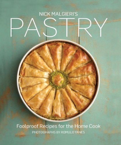 Nick Malgieris Pastry: Foolproof Recipes for the Home Cook