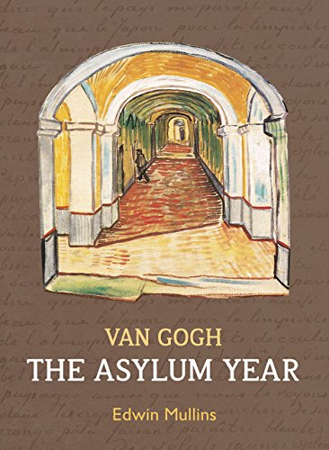 Cover of Van Gogh: The Asylum Year by Mullins, Edwin, paperback Book