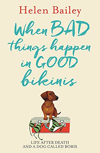 When Bad Things Happen in Good Bikinis: Life After Death and a Dog Called Boris