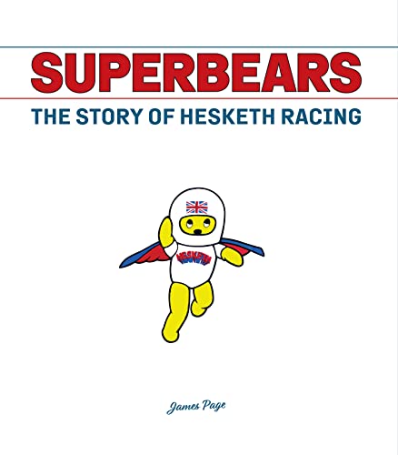 Superbears: The Story of Hesketh Racing