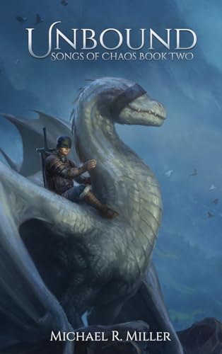 Unbound: A Dragon Rider Fantasy (Songs of Chaos)