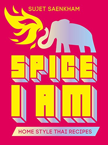 Spice I Am: Home Style Thai Recipes