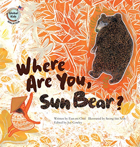 Where Are You, Sun Bear?: Malaysia (Global Kids Storybooks)