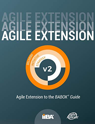 Agile Extension to the BABOK(R) Guide: Version 2