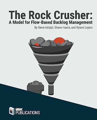 The Rock Crusher: A Model for Flow-Based Backlog Management