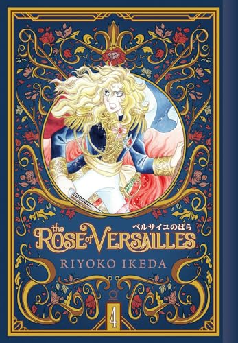 The Rose of Versailles Volume 4 (ROSE OF VERSAILLES GN)