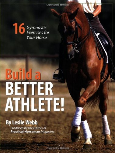 Build a Better Athlete!: 16 Gymnastic Exercises for Your Horse
