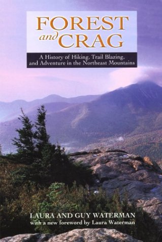 Forest and Crag, A History of Hiking, Trail Blazing, and
