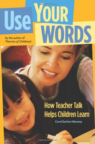 Use Your Words: How Teacher Talk Helps Children Learn (NONE)