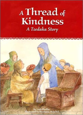 A Thread of Kindness A Tzedakah Story