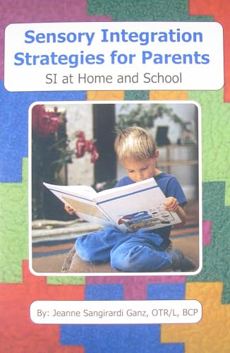 Sensory Integration Strategies for Parents : SI at Home and School