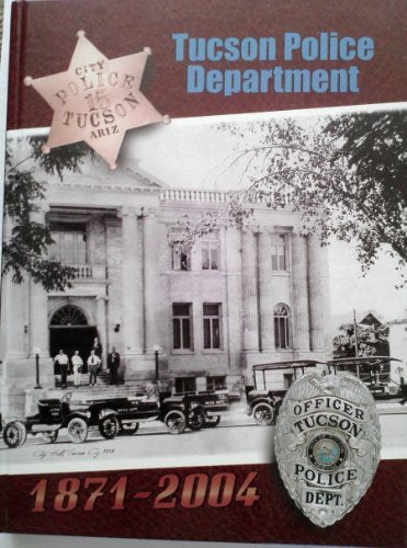 Tucson Police Department 1871 - 2004