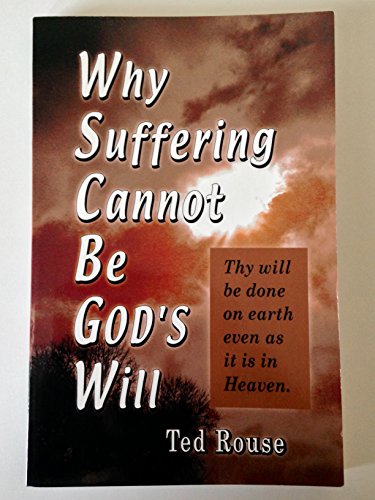 Why Suffering Cannot Be God's Will