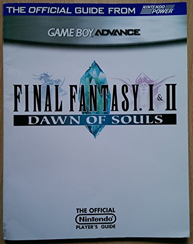 Official Nintendo Final Fantasy I & II: Dawn of Souls Player's Guide