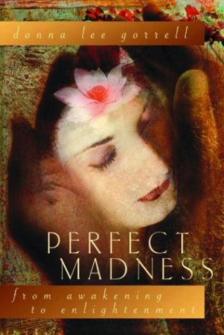 Perfect Madness: From Awakening to Enlightenment