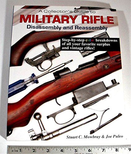 A Collector's Guide to Military Rifle Disassembly and Reassembly