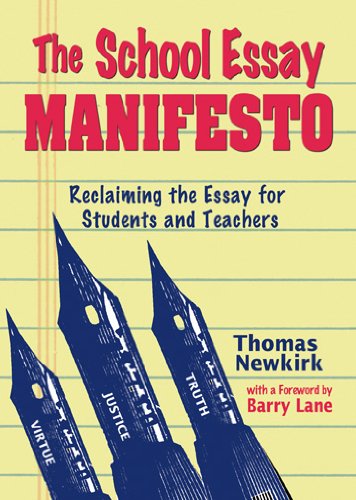 Cover of The School Essay Manifesto: Reclaiming the Essay for Students And Teachers by Newkirk, Thomas, paperback Book