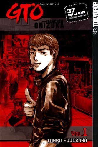 GTO: Great Teacher Onizuka, Vol. 1