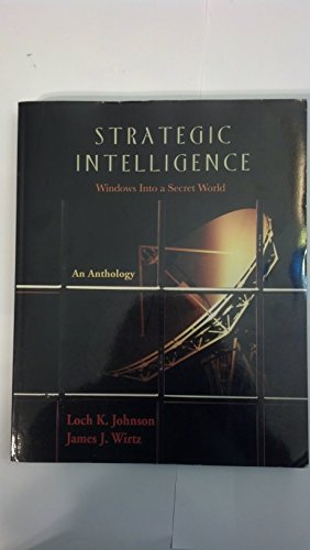 Strategic Intelligence: Windows into a Secret World