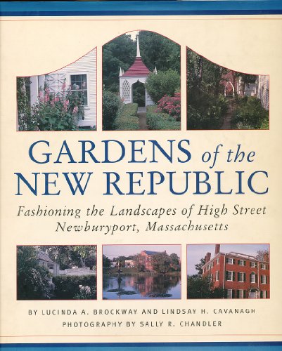 Gardens of the New Republic: Fashioning the Landscapes of High Street, Newburyport, Massachusetts
