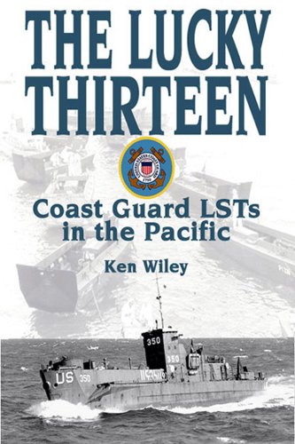 Lucky Thirteen: US Coast Guard LSTs in the Pacific