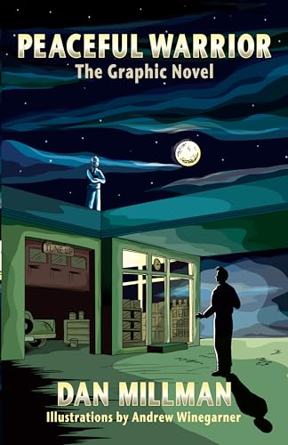 Peaceful Warrior: The Graphic Novel (Peaceful Warrior Saga)