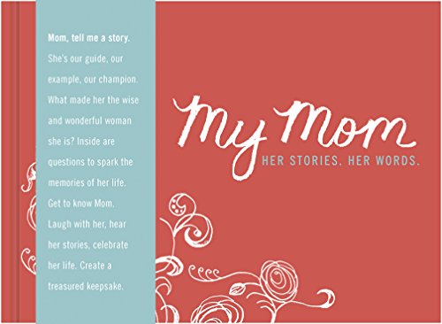 My Mom - Her Story, Her Words