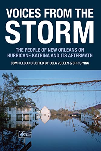 Voices from the Storm: The People of New Orleans on Hurricane Katrina and Its Aftermath (Voice of Witness)