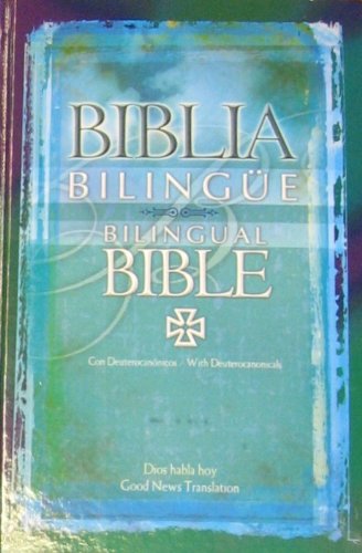 Holy Bible: Dios Habla Hoy and Good News Translation Bilingual Bible With Deuterocanonical Books (Spanish and English Edition)