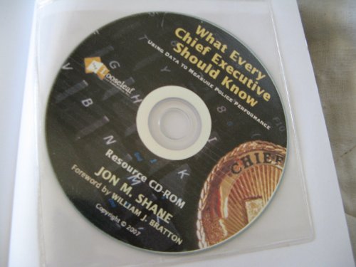 What Every Chief Executive Should Know + Bonus Cd Packed With Excel Spreadsheets: Using Data to Measure Police Performance