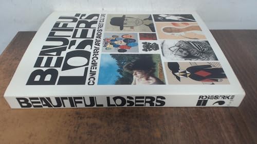 Beautiful Losers: Contemporary Art and Street Culture (D.A.P./ICONOCLA)