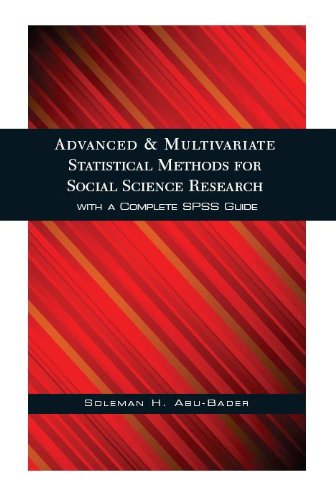 Advanced & Multivariate Statistical Methods for Social Science Research