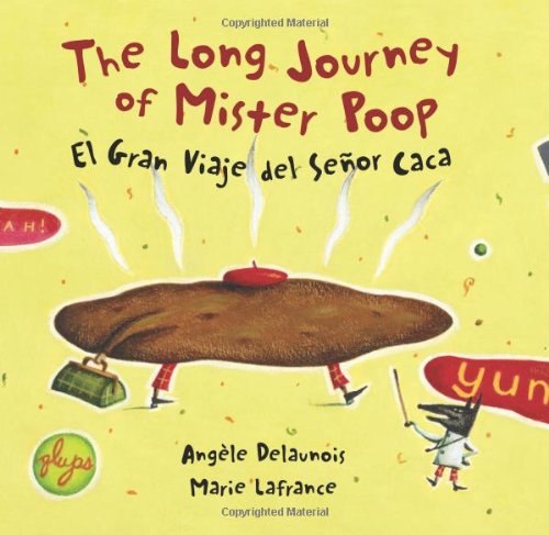 The Long Journey Of Mister Poop / El Gran Viaje Del Senor Caca (Spanish and English Edition)
