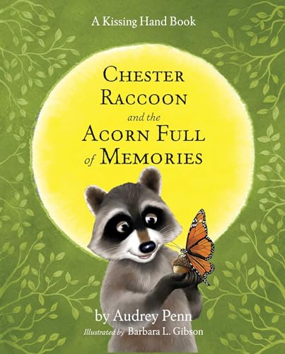 Chester Raccoon and the Acorn Full of Memories (The Kissing Hand Series)