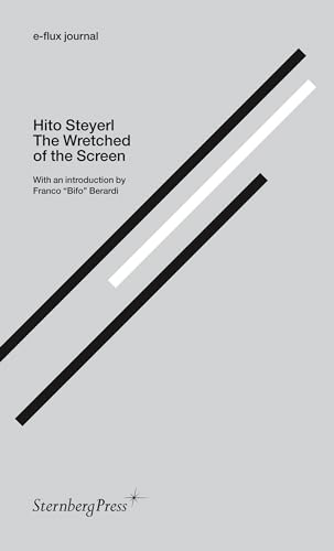 e-flux journal: The Wretched of the Screen (Sternberg Press / e-flux journal)