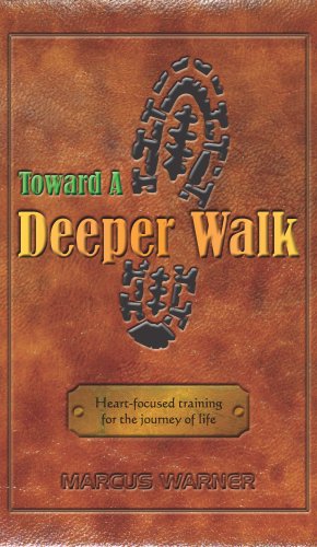 Toward a Deeper Walk