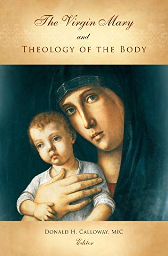 The Virgin Mary and Theology of The Body