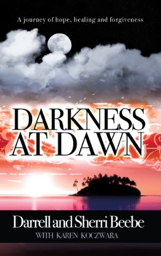 Darkness at Dawn: A journey of hope, healing and forgiveness