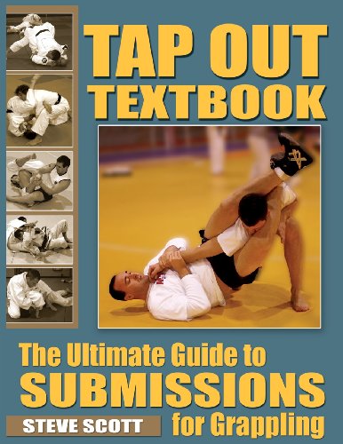 Tap Out Textbook: The Ultimate Guide to Submissions for Grappling