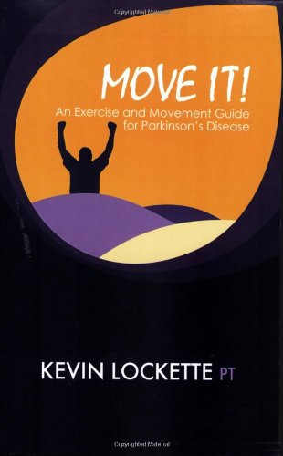 Move It!: An Exercise and Movement Guide for People with Parkinson's Disease
