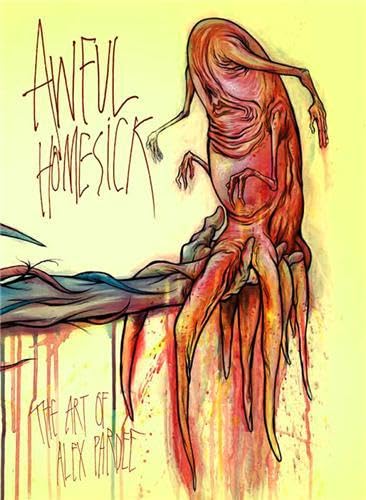 Awful Homesick - The Art of Alex Pardee /anglais