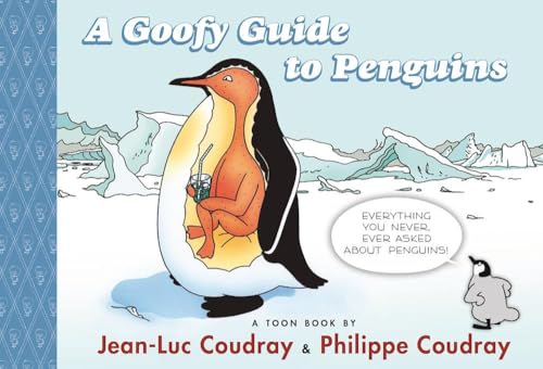 A Goofy Guide to Penguins: TOON Level 1 (Toon Books)